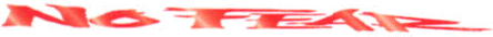 nofear6.gif (8331 bytes)